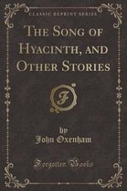 The Song of Hyacinth, and Other Stories (Classic Reprint)