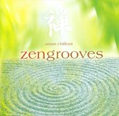 Zen Grooves: Asian Chillout