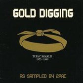 Gold Digging - As Sampled By 2Pac (Tupac Shakur 1971-1996)