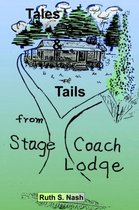 Tales and Tails from Stage Coach Lodge