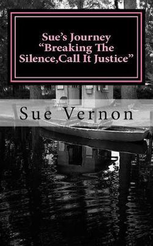 Sue's Journey "Breaking The Silence, Call It Justice" - cover