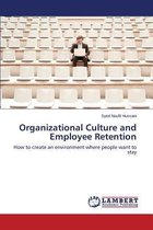 Organizational Culture and Employee Retention