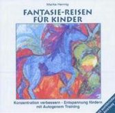 Fantasie-Reisen für Kinder. CD