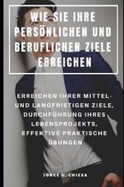 Wie Sie Ihre Pers nlichen Und Beruflichen Ziele Erreichen