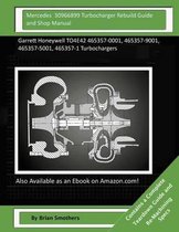 Mercedes 30966899 Turbocharger Rebuild Guide and Shop Manual