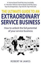 The Ultimate Guide To An Extraordinary Service Business