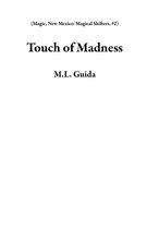 Magic, New Mexico/Magical Shifters 2 - Touch of Madness