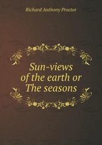 Sun-views of the earth or The seasons