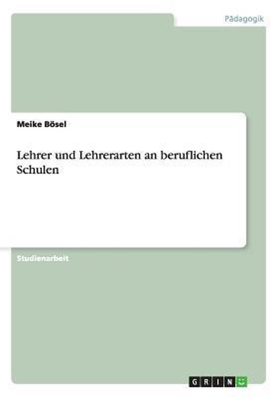 Lehrer und Lehrerarten an beruflichen Schulen - cover