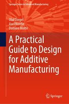 Springer Series in Advanced Manufacturing - A Practical Guide to Design for Additive Manufacturing