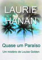 Série de Mistérios Louise Golden - Quase um Paraíso