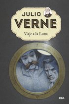 Julio Verne - Julio Verne - Viaje a la Luna (edición actualizada, ilustrada y adaptada)