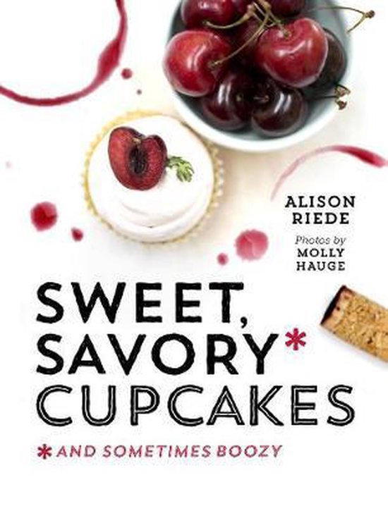 Sweet, Savory, and Sometimes Boozy Cupcakes - cover