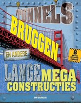 Megaconstructies - Tunnels, bruggen en andere lange megaconstructies