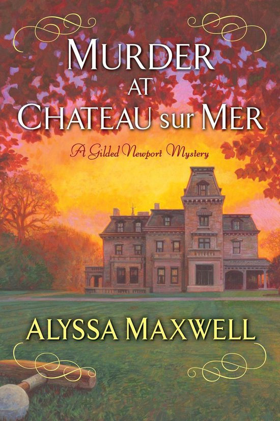 Murder At Chateau Sur Mer Gilded Newport Mystery 5, Alyssa Maxwell 9781496703309