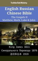 Parallel Bible Halseth English 2079 - English Russian Chinese Bible - The Gospels II - Matthew, Mark, Luke & John