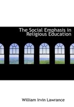 The Social Emphasis in Religious Education