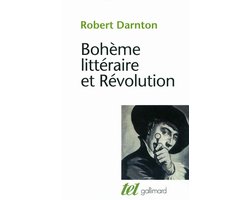 Bohème littéraire et révolution. Le monde des livres au XVIIIe siècle