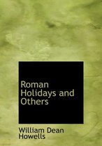 Roman Holidays and Others