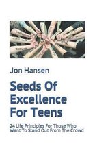 Seeds Of Excellence For Teens