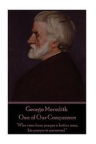 George Meredith - One of Our Conquerors