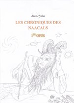 Les Chroniques des Naacals Opus 1