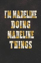 I'm Madeline Doing Madeline Things