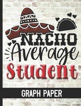 Nacho Average Student - Graph Paper