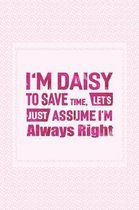 I'm Daisy to Save Time, Let's Just Assume I'm Always Right