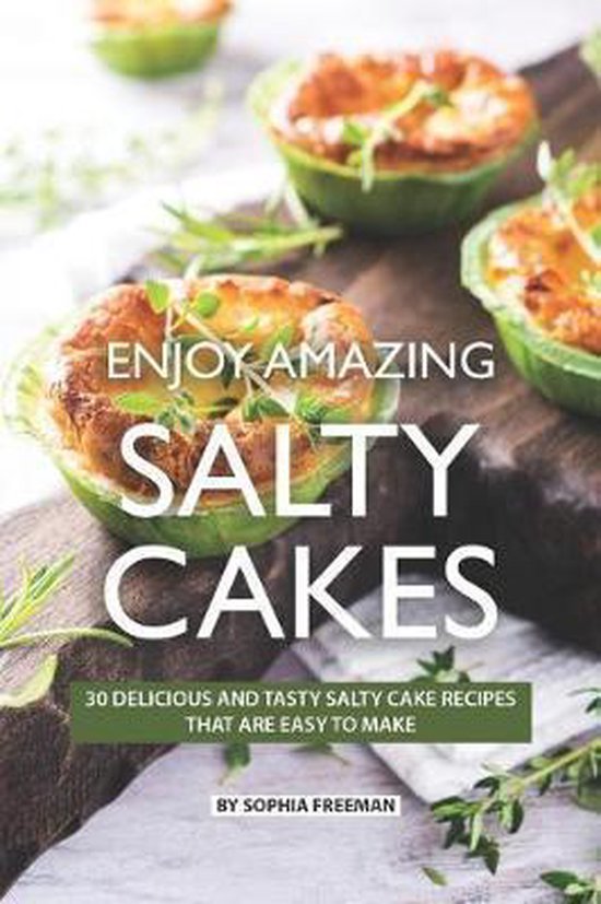 Enjoy Amazing Salty Cakes - cover