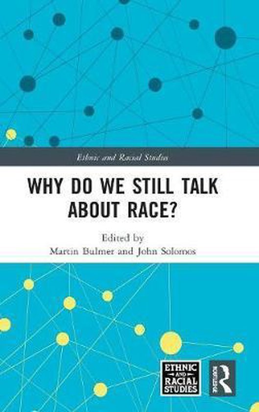 Ethnic and Racial Studies- Why Do We Still Talk About Race? - cover