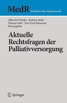 MedR Schriftenreihe Medizinrecht - Aktuelle Rechtsfragen der Palliativversorgung