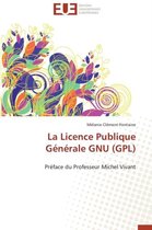 La Licence Publique Générale GNU (GPL)