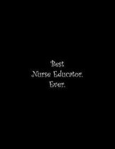 Best Nurse Educator. Ever