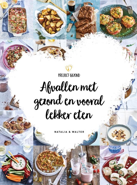 Boek cover Afvallen met gezond en vooral lekker eten van Natalia Rakhorst (Hardcover)