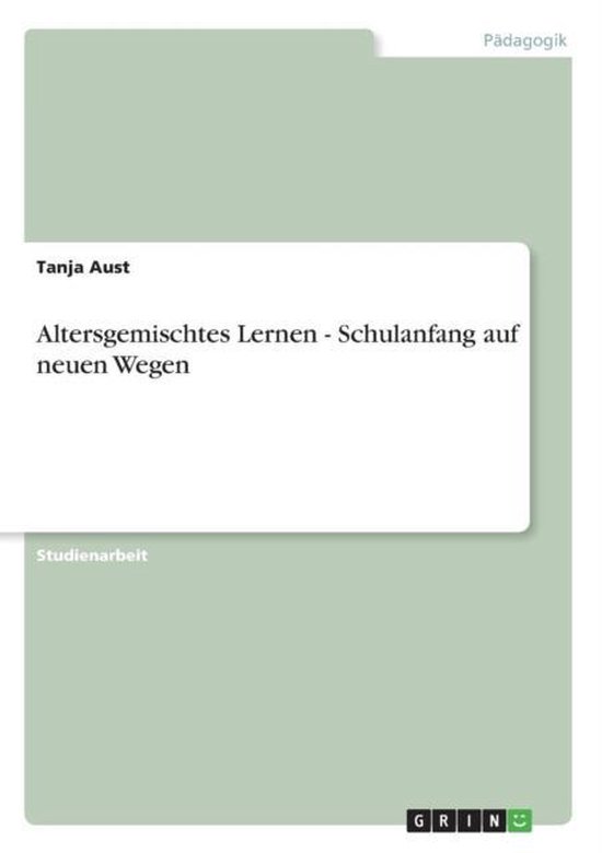 Altersgemischtes Lernen - Schulanfang auf neuen Wegen - cover