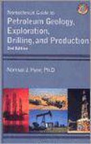 Nontechnical Guide To Petroleum Geology, Exploration, Drilling, And Production