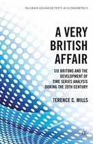 Palgrave Advanced Texts in Econometrics - A Very British Affair
