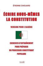 Documents- Ecrire Nous-Mêmes La Constitution (Version Pour l'Algerie)