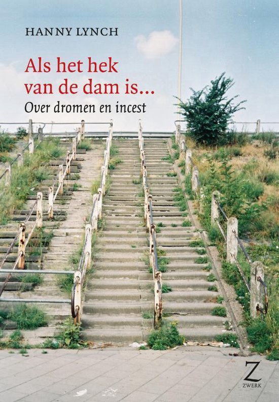 Het Hek Is Van De Dam Als het hek van de dam is, Hanny Lynch | 9789077478356 | Boeken