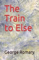 The Train to Else