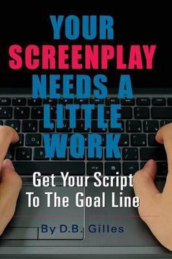 Your Screenplay Needs A Little Work - cover