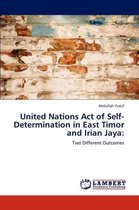 United Nations Act of Self-Determination in East Timor and Irian Jaya