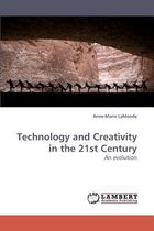 Technology and Creativity in the 21st Century