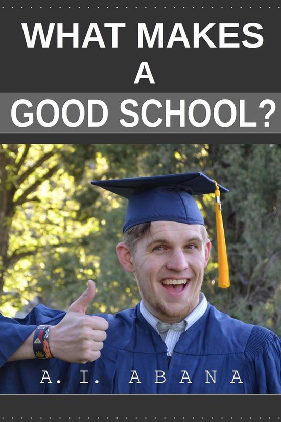 what-makes-a-good-school-ebook-a-i-abana-6610000132003-boeken