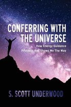 Conferring with the Universe