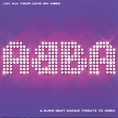 Lay All Your Love On Abba