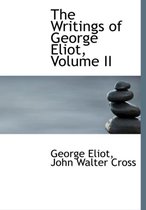 The Writings of George Eliot, Volume II