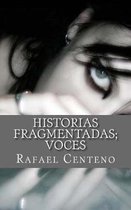 Historias Fragmentadas; voces