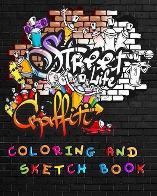 Street Life Grafiti Coloring And Sketch Book